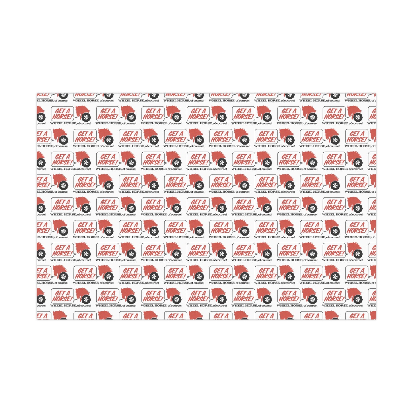 Get a Horse...Wheel Horse of Course! Wrapping Paper
